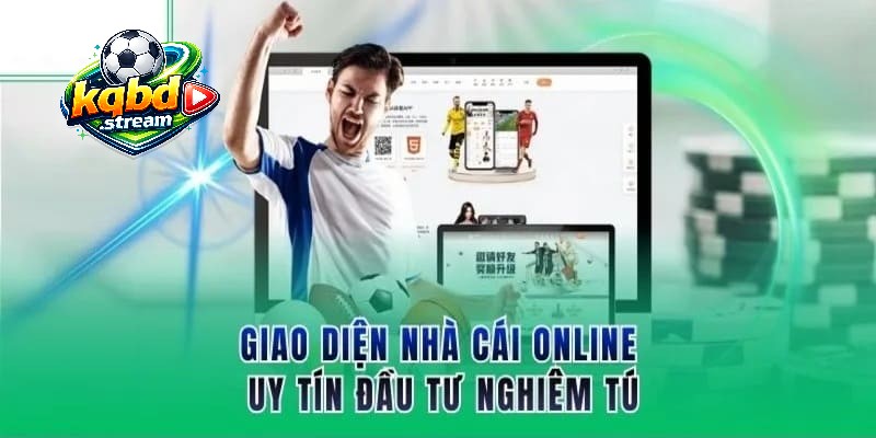 Giao diện nhà cái uy tín đầu tư nghiêm tú