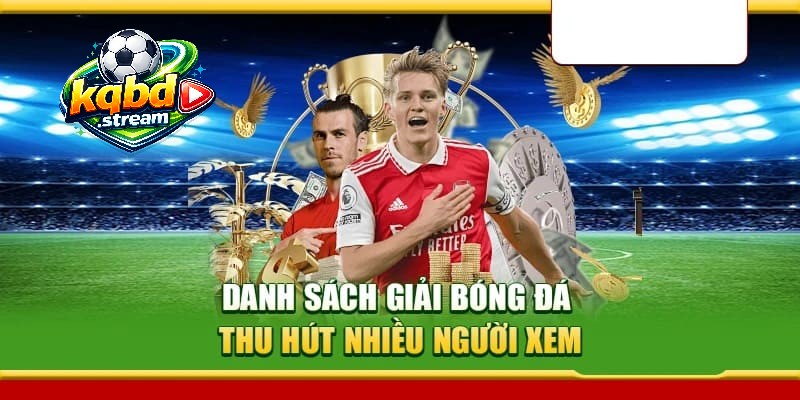 Những giải bóng đá thu hút đông đảo khán giả